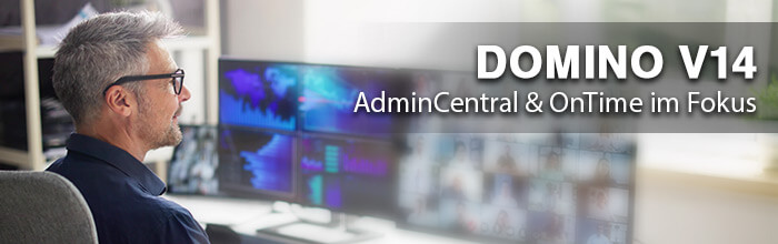 Domino V14: AdminCentral & OnTime im Fokus